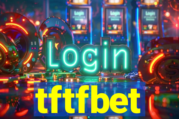 tftfbet