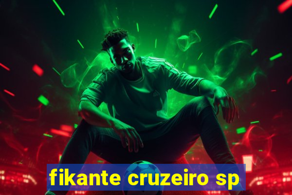 fikante cruzeiro sp