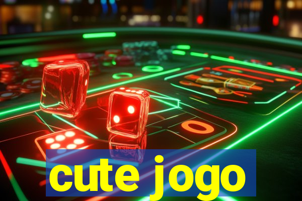 cute jogo