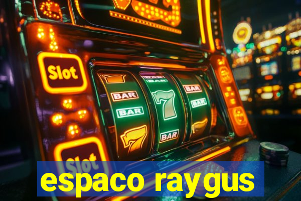 espaco raygus