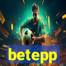betepp