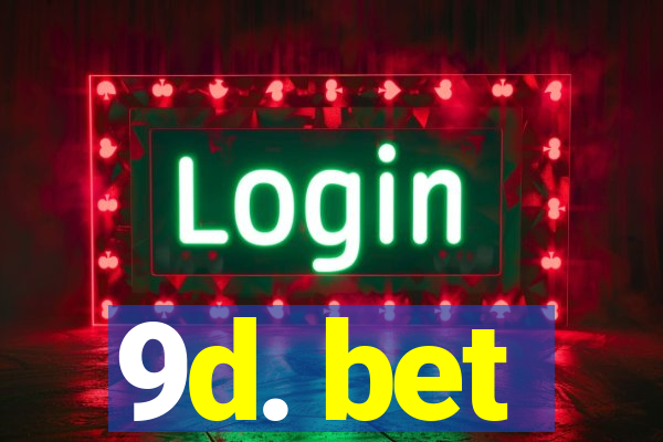 9d. bet
