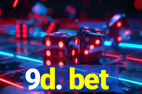 9d. bet
