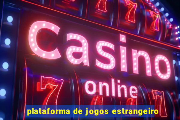 plataforma de jogos estrangeiro