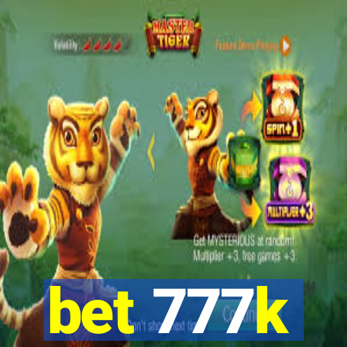 bet 777k