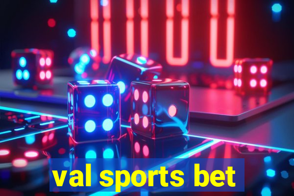 val sports bet