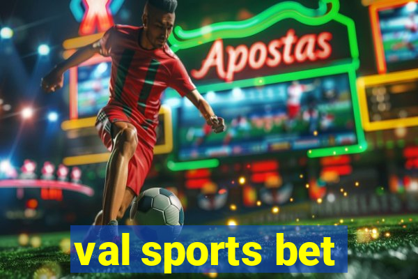 val sports bet