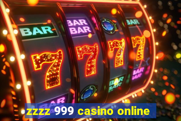 zzzz 999 casino online
