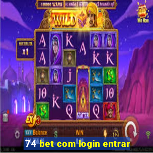 74 bet com login entrar