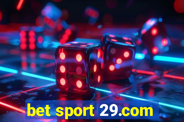bet sport 29.com