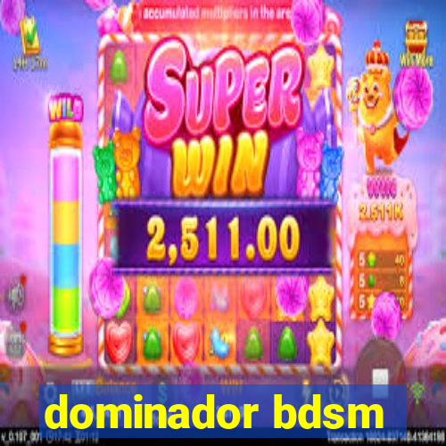 dominador bdsm