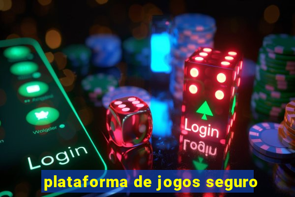 plataforma de jogos seguro