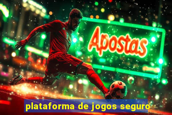 plataforma de jogos seguro