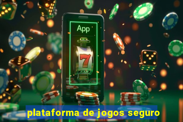 plataforma de jogos seguro