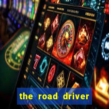 the road driver dinheiro infinito