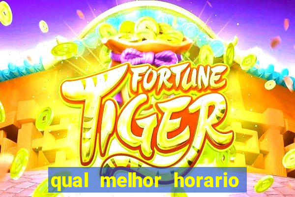 qual melhor horario para jogar fortune dragon
