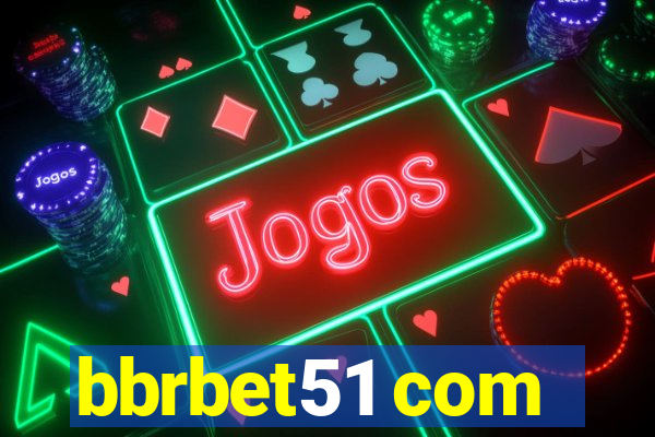 bbrbet51 com