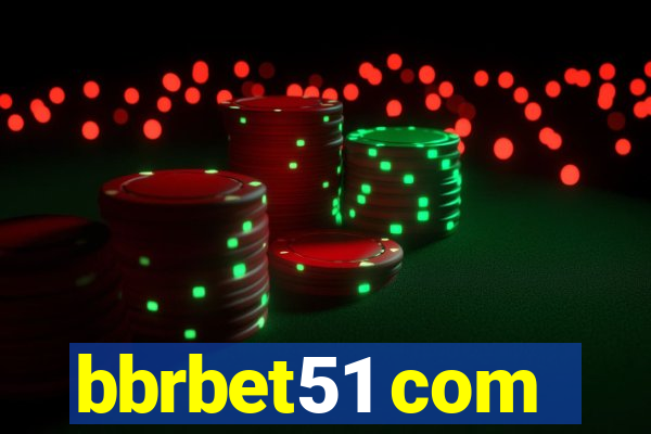 bbrbet51 com