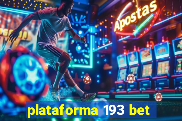 plataforma 193 bet