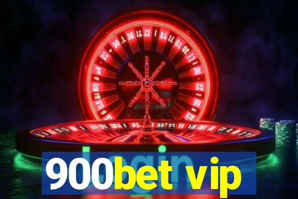 900bet vip