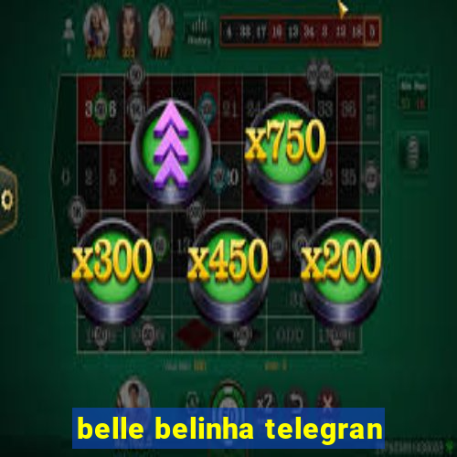 belle belinha telegran
