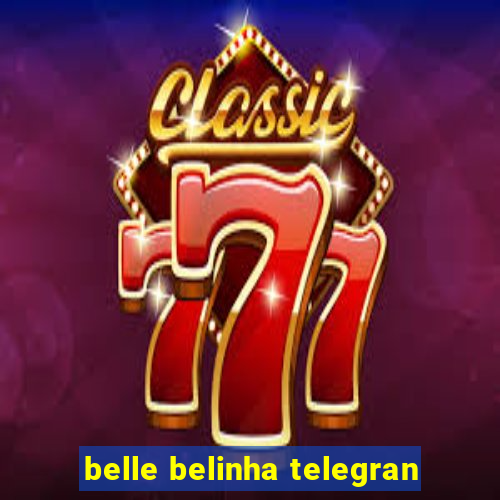 belle belinha telegran