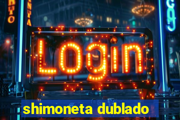 shimoneta dublado