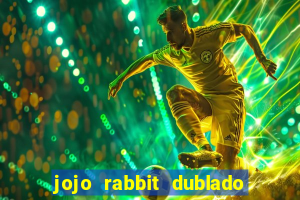 jojo rabbit dublado assistir online