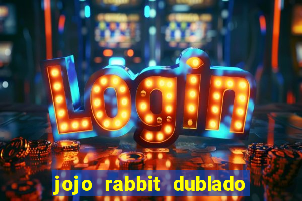 jojo rabbit dublado assistir online