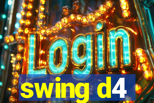 swing d4