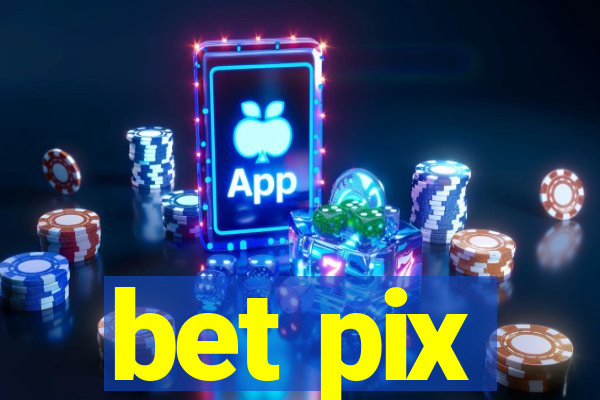bet pix
