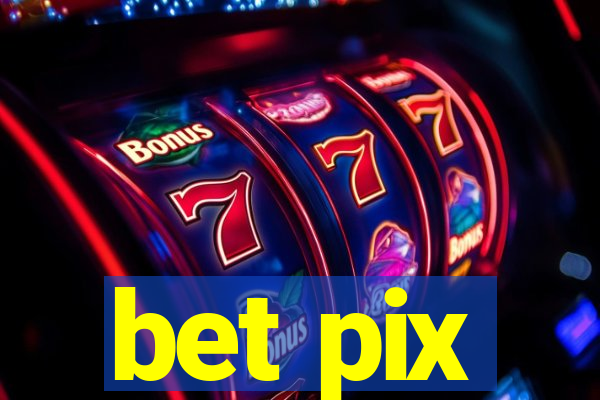 bet pix