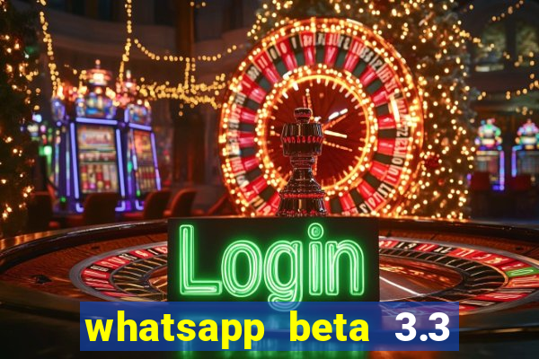 whatsapp beta 3.3 10 instalar