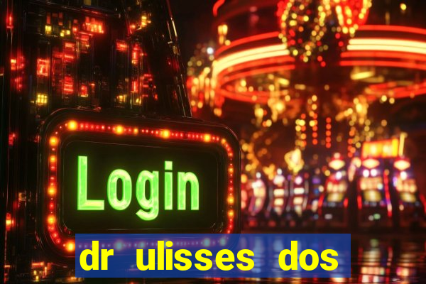 dr ulisses dos santos ortopedista