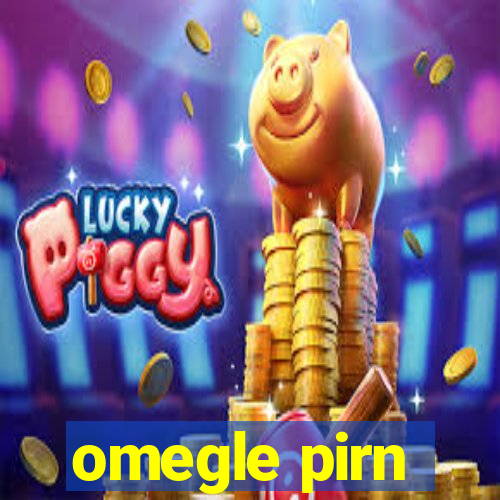 omegle pirn