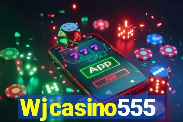 Wjcasino555