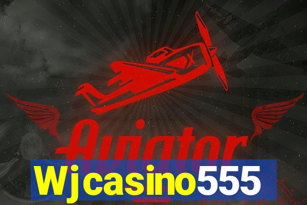 Wjcasino555