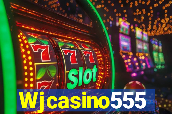 Wjcasino555