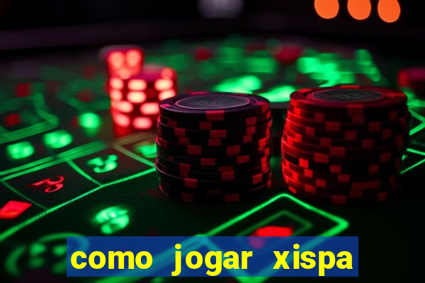 como jogar xispa no jogo do bicho