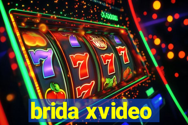 brida xvideo