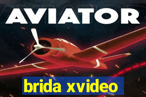 brida xvideo