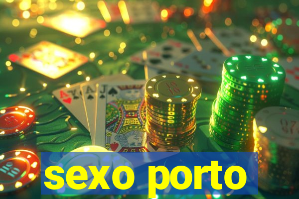 sexo porto