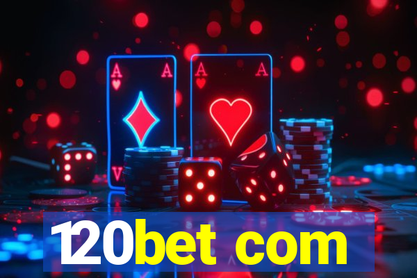 120bet com