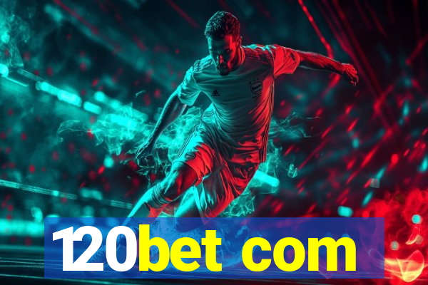 120bet com