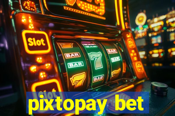 pixtopay bet