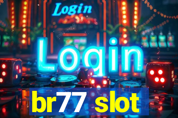 br77 slot