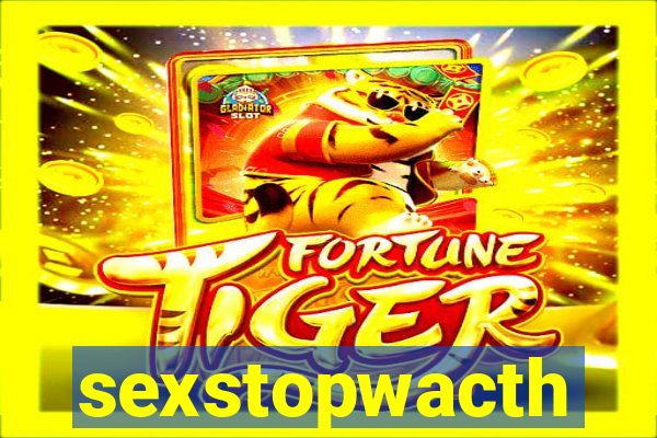 sexstopwacth