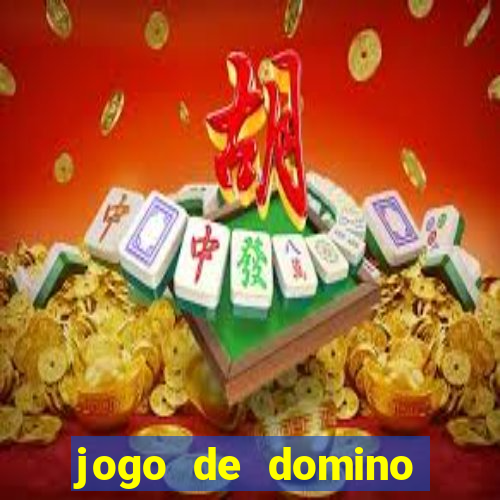 jogo de domino valendo dinheiro real