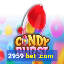 2959 bet .com