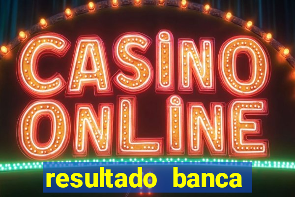 resultado banca sonho real